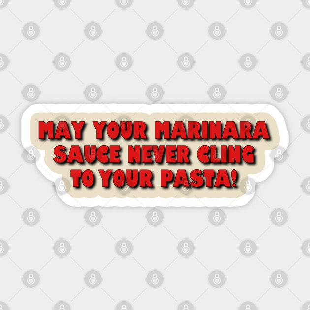 May Your Marinara Sauce... Sticker by Golden Girls Quotes